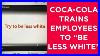 Shocking-Images-Show-Coca-Cola-Is-Training-Employees-To-Try-To-Be-Less-White-01-oj